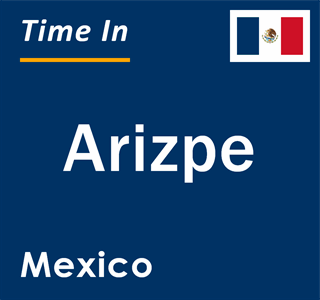 Current local time in Arizpe, Mexico