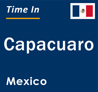 Current local time in Capacuaro, Mexico