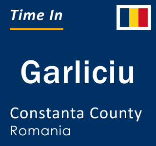Current local time in Garliciu, Constanta County, Romania