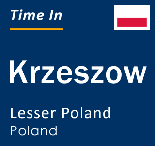 Current local time in Krzeszow, Lesser Poland, Poland