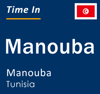 Current local time in Manouba, Manouba, Tunisia