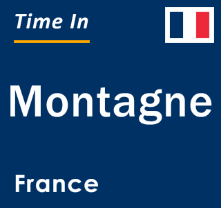 Current local time in Montagne, France