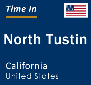 Current local time in North Tustin, California, United States