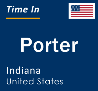 Current local time in Porter, Indiana, United States