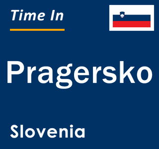 Current local time in Pragersko, Slovenia
