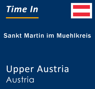 Current local time in Sankt Martin im Muehlkreis, Upper Austria, Austria