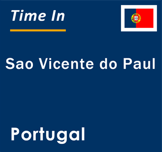 Current local time in Sao Vicente do Paul, Portugal