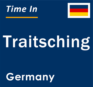 Current local time in Traitsching, Germany
