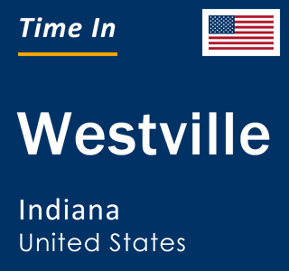 Current local time in Westville, Indiana, United States