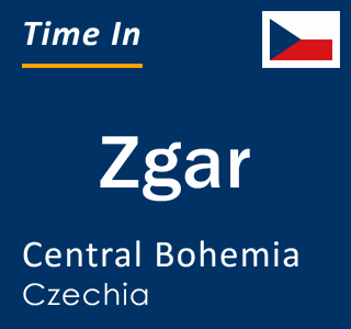 Current local time in Zgar, Central Bohemia, Czechia