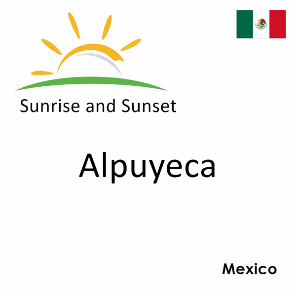Sunrise and sunset times for Alpuyeca, Mexico