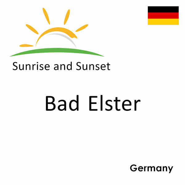 Sunrise and sunset times for Bad Elster, Germany