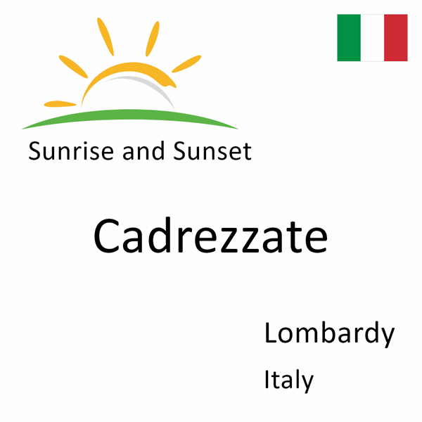Sunrise and sunset times for Cadrezzate, Lombardy, Italy