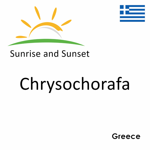 Sunrise and sunset times for Chrysochorafa, Greece