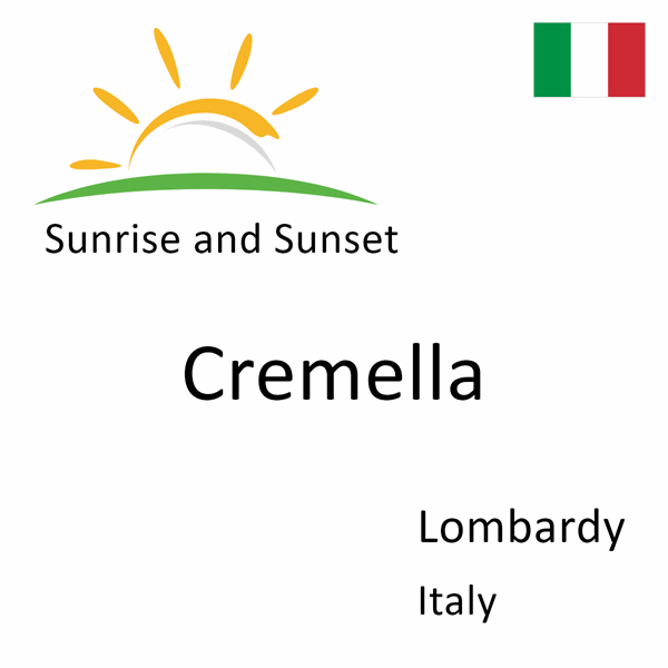 Sunrise and sunset times for Cremella, Lombardy, Italy
