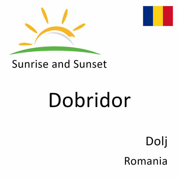 Sunrise and sunset times for Dobridor, Dolj, Romania