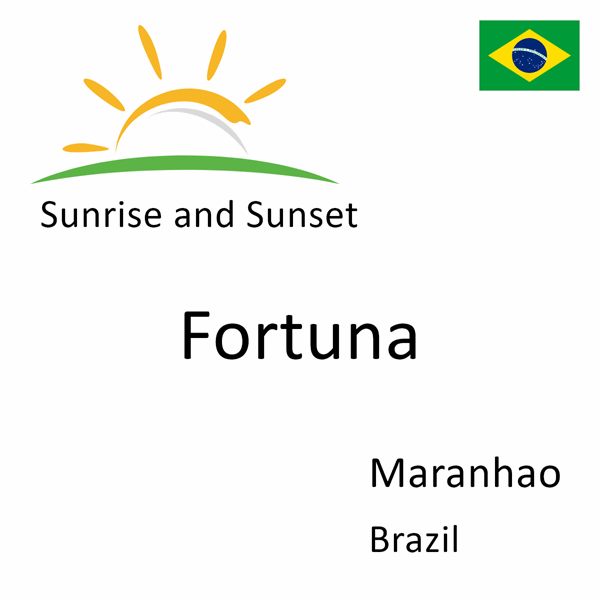 Sunrise and sunset times for Fortuna, Maranhao, Brazil