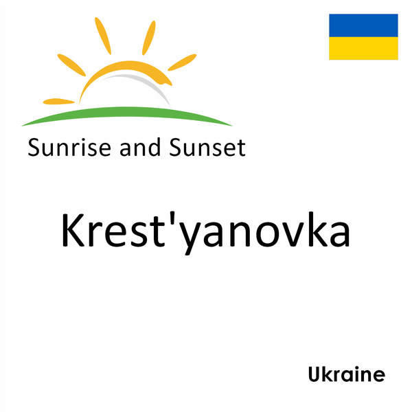 Sunrise and sunset times for Krest'yanovka, Ukraine