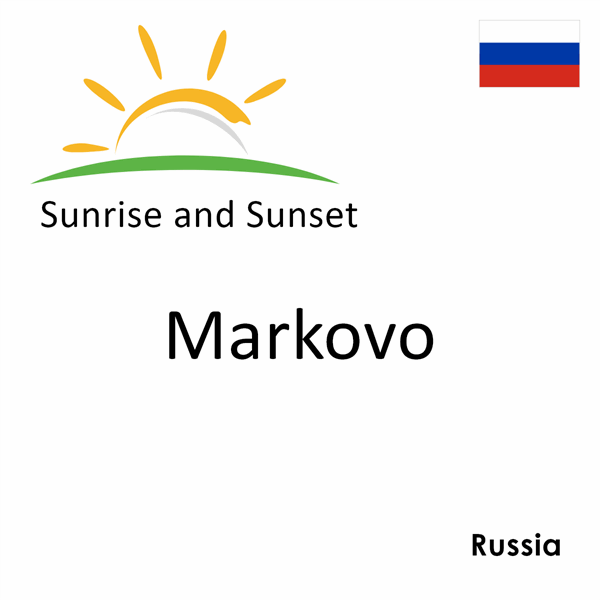 Sunrise and sunset times for Markovo, Russia