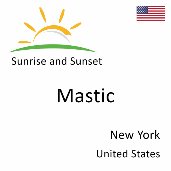Sunrise and sunset times for Mastic, New York, United States
