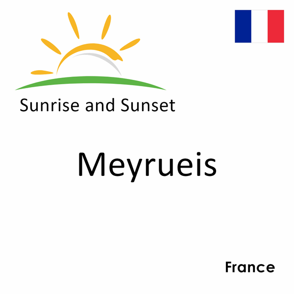 Sunrise and sunset times for Meyrueis, France