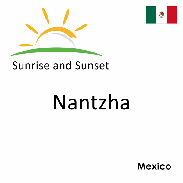 Sunrise and sunset times for Nantzha, Mexico