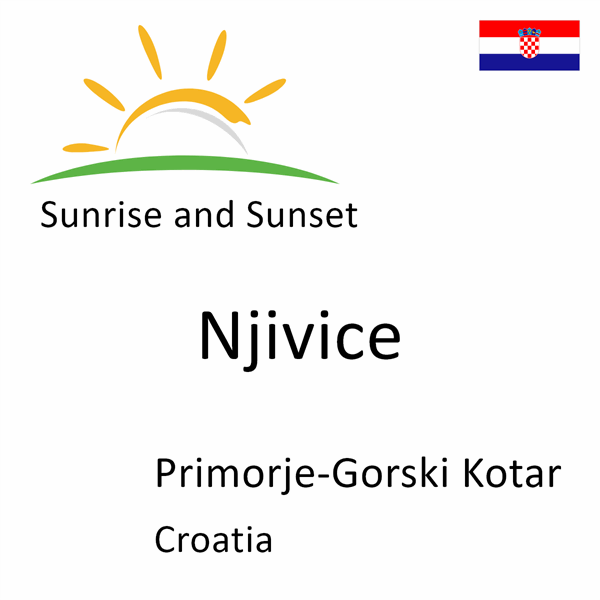 Sunrise and sunset times for Njivice, Primorje-Gorski Kotar, Croatia