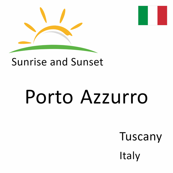 Sunrise and sunset times for Porto Azzurro, Tuscany, Italy