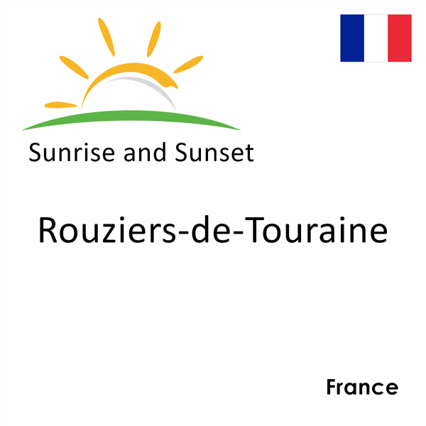 Sunrise and sunset times for Rouziers-de-Touraine, France