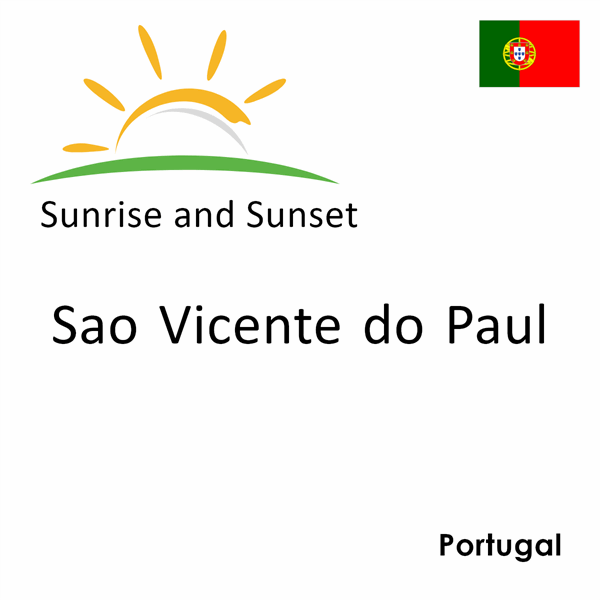 Sunrise and sunset times for Sao Vicente do Paul, Portugal