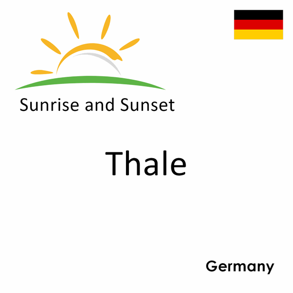 Sunrise and sunset times for Thale, Germany